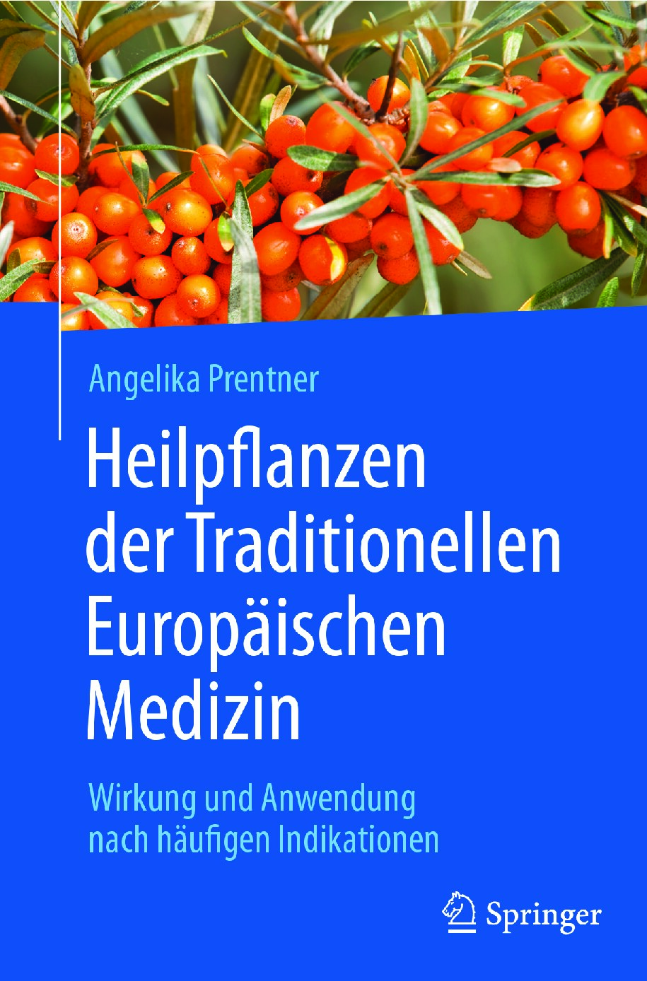 Heilpflanzen der Traditionellen Europäischen Medizin Wirkung und Anwendung nach häufigen Indikationen (Angelika Prentner) (z-library.sk, 1lib.sk, z-lib.sk)