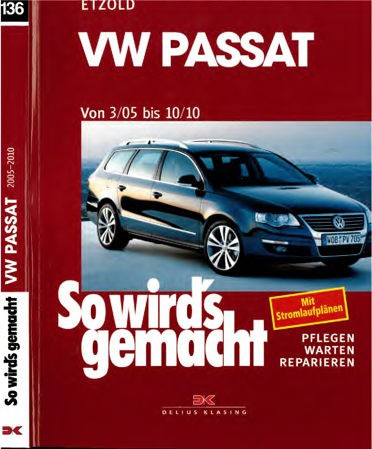 Dr. Etzold  - So wirds gemacht, Bd 136 VW Passat 2005 - 2010 (5.Aufl.)(Delius Klasing, 2013)