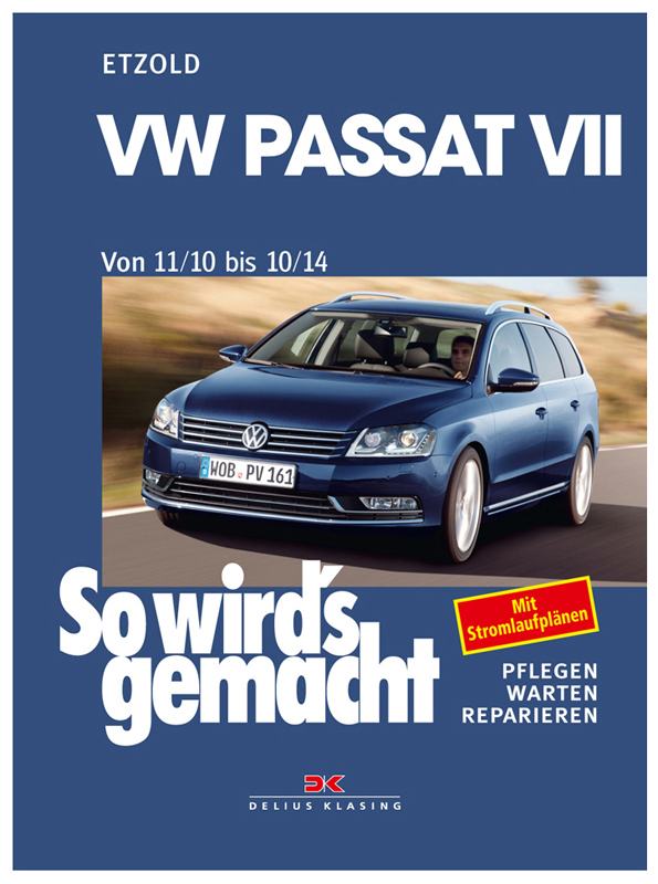 So wird’s gemacht Band 157. VW PASSAT VII Limousine/VARIANT