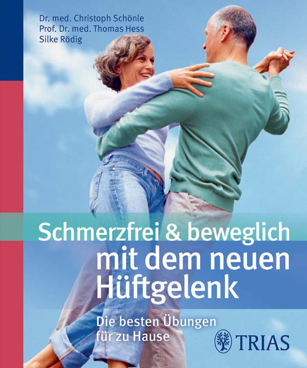 Schmerzfrei & beweglich mit dem neuen Hueftgelenk