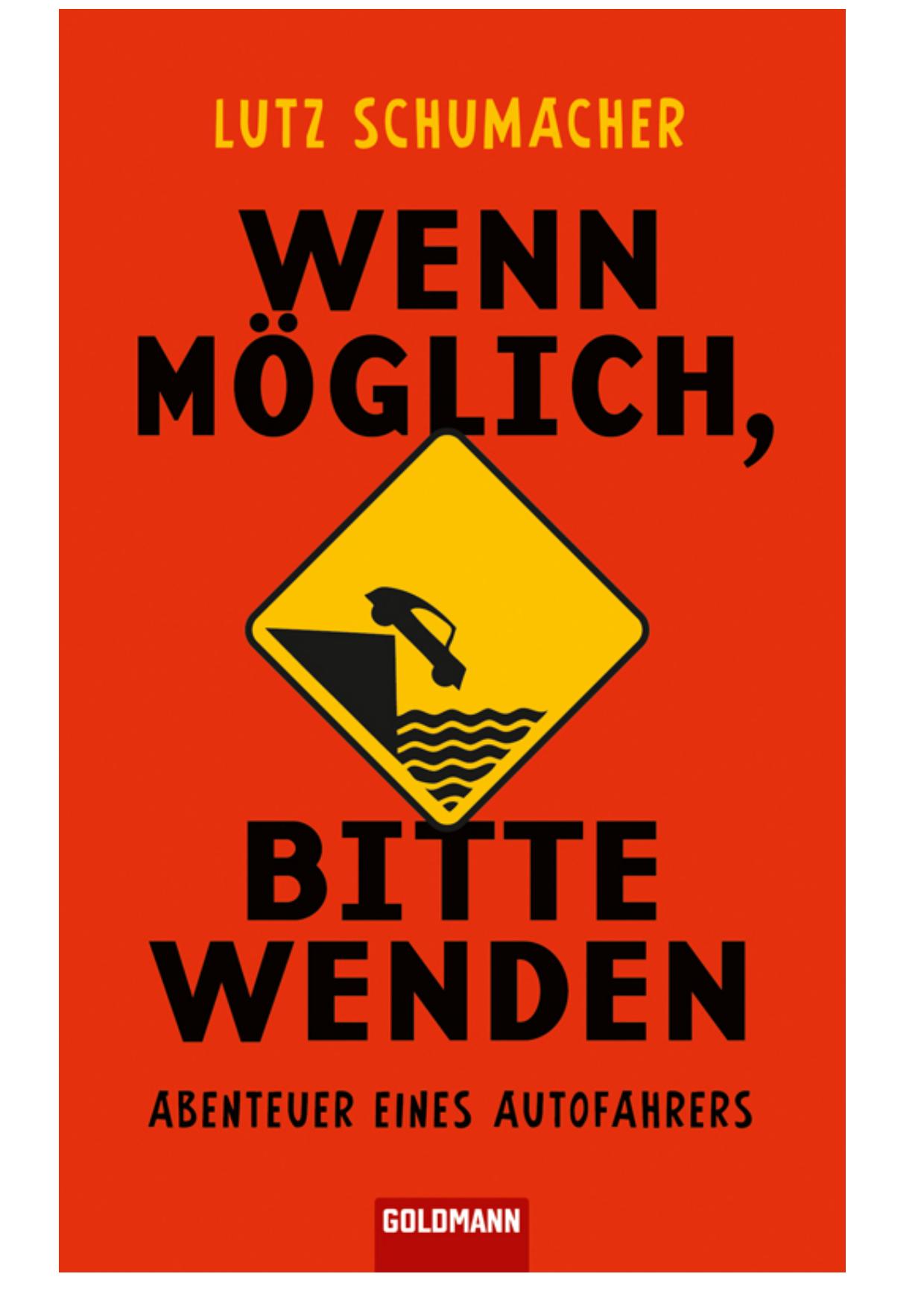 Wenn moeglich bitte wenden - Abenteuer eines Autofahrers
