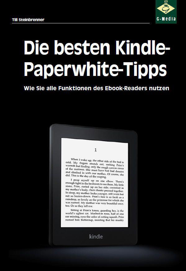 Die besten Kindle-Paperwhite-Tipps: So reizen Sie Ihren eBook-Reader voll aus (German Edition)