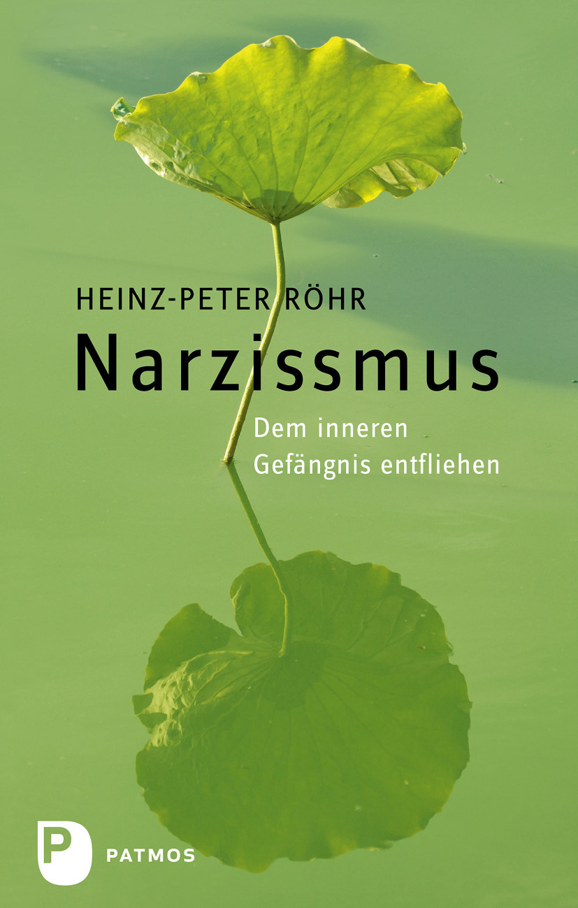 Narzissmus · Dem inneren Gefängnis entfliehen