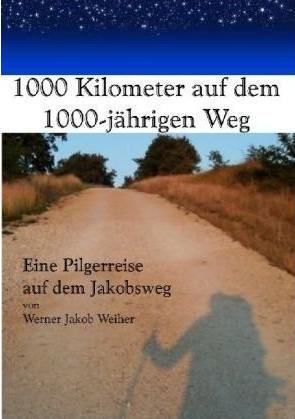 1000 Kilometer auf dem 1000-jährigen Weg