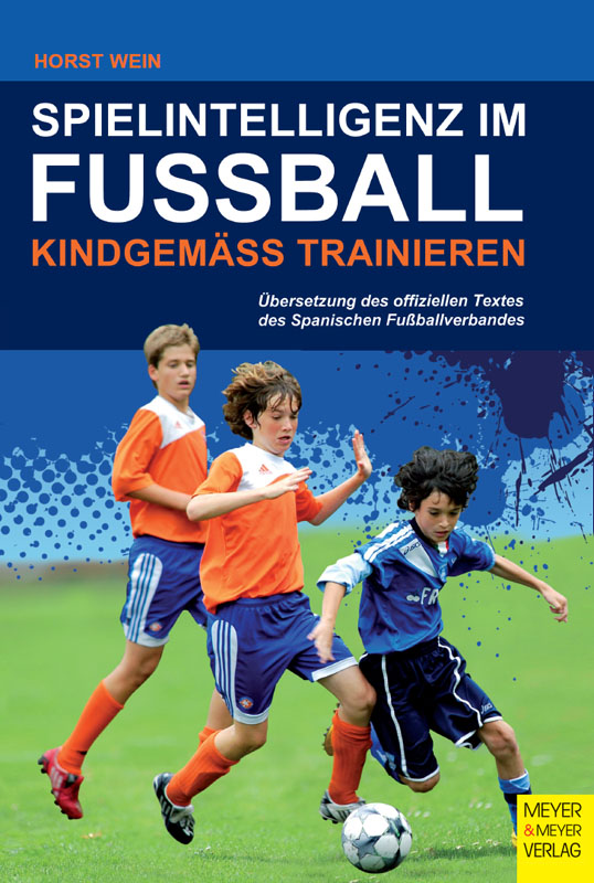 Spielintelligenz im Fußball - kindgemäß trainieren
