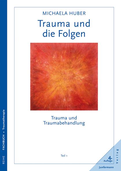Trauma und die Folgen: Trauma und Traumabehandlung, Teil 1 (German Edition)