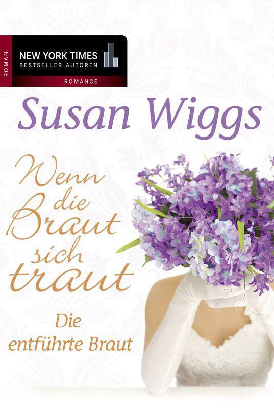 Die entführte Braut: Wenn die Braut sich traut (German Edition)