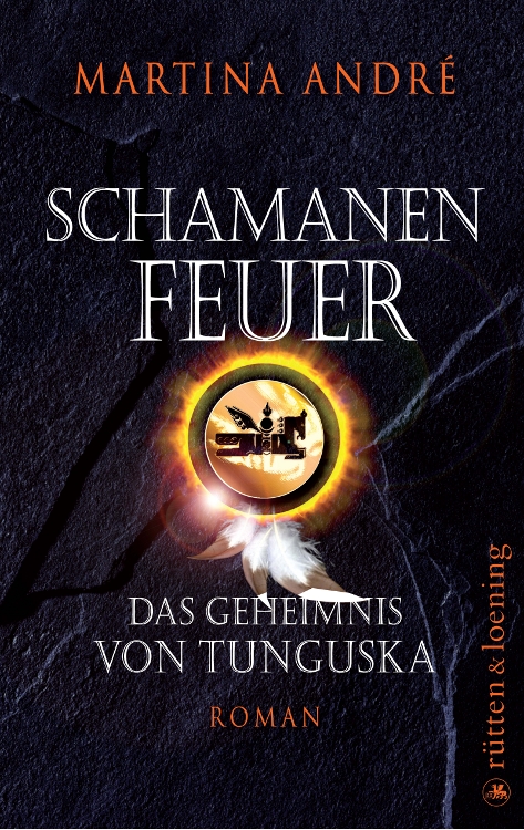 Schamanenfeuer: Das Geheimnis von Tunguska