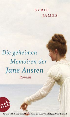 Die geheimen Memoiren der Jane Austen - Roman