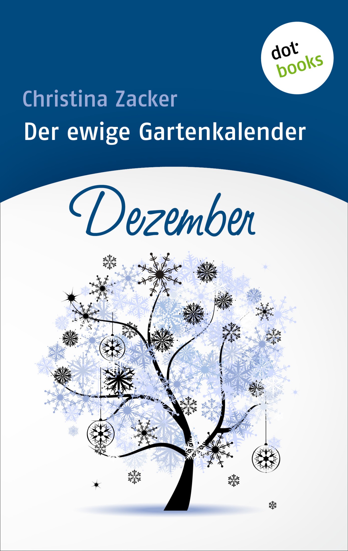 Der ewige Gartenkalender: Dezember