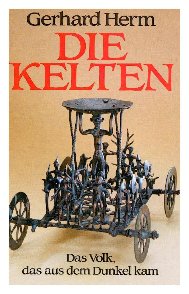 Die Kelten - Das Volk, das aus dem Dunkel kam