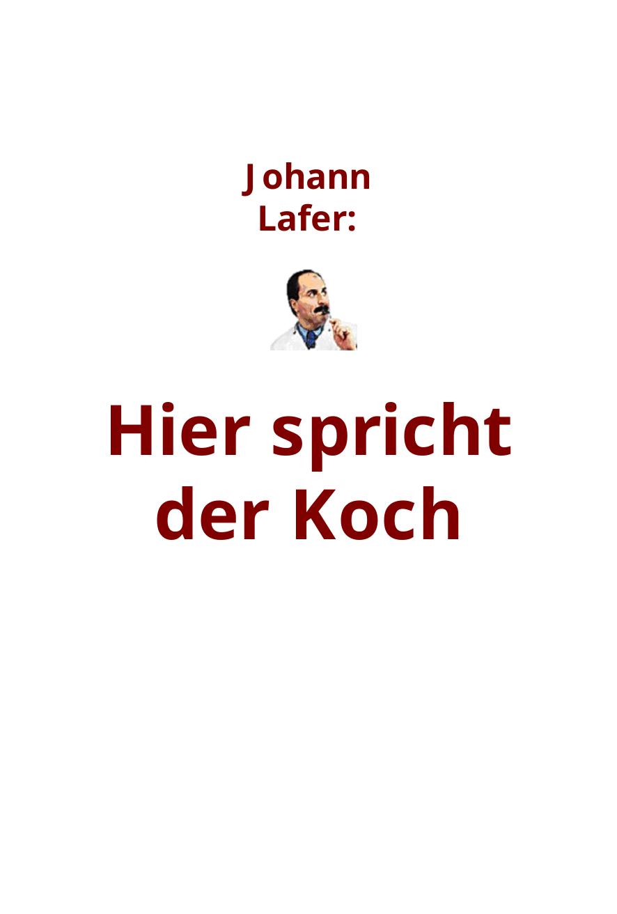 Hier spricht der Koch