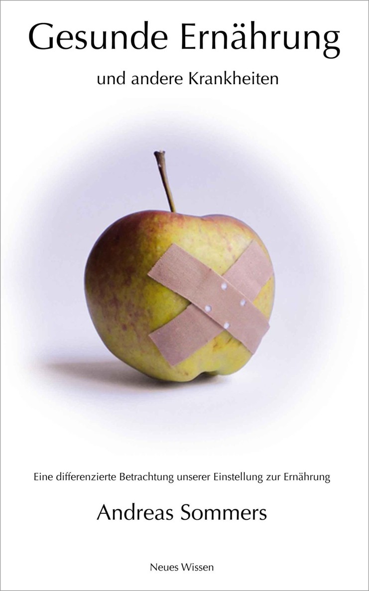Gesunde Ernährung und andere Krankheiten (neues Wissen)