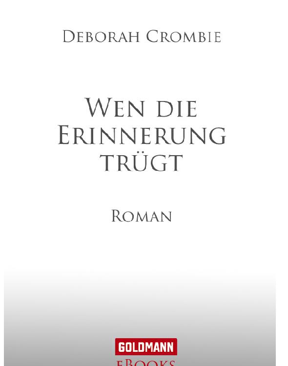 Wen die Erinnerung trügt - Crombie, D: Wen die Erinnerung trügt - Where Memories Lie