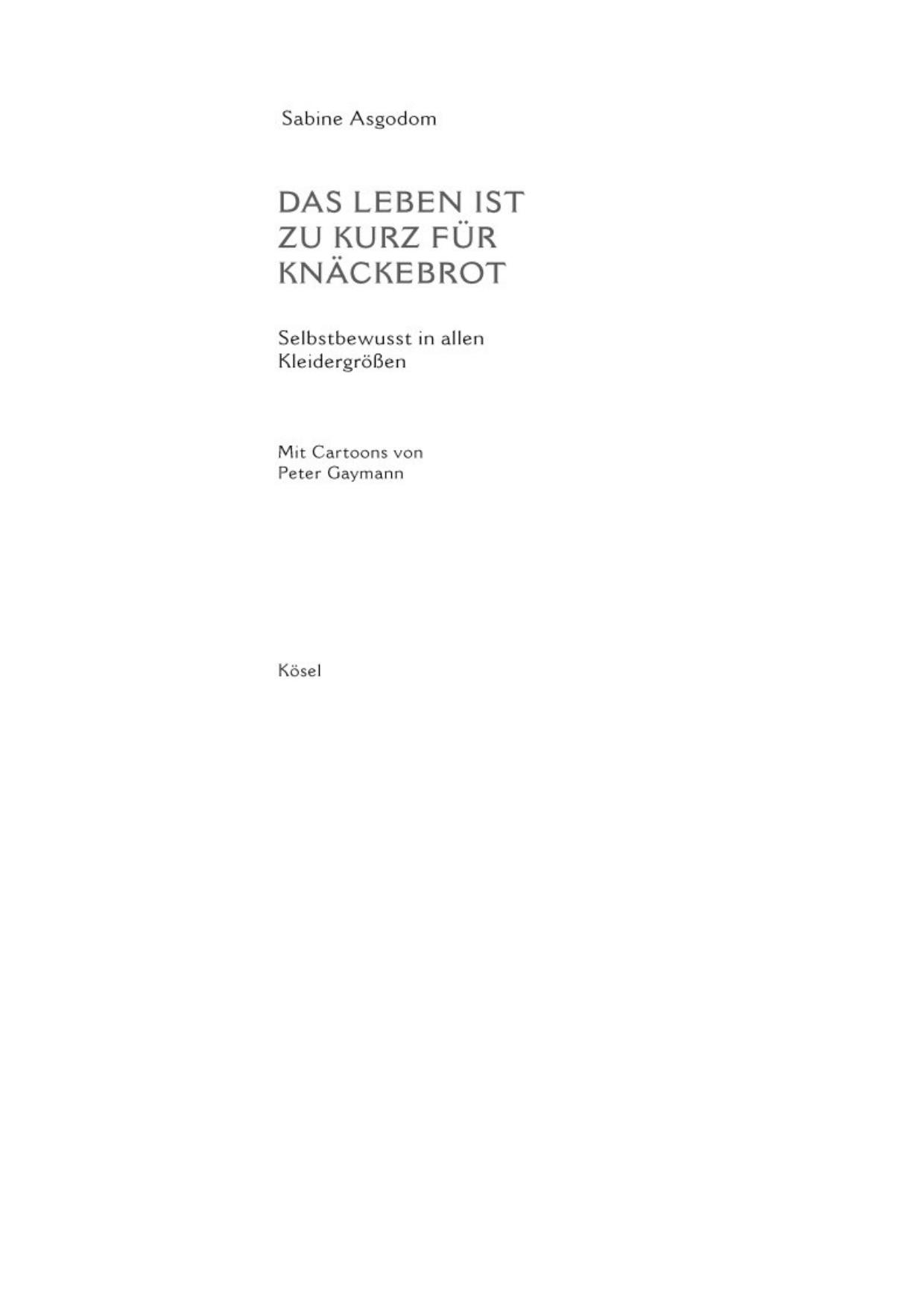 Das Leben ist zu kurz für Knaeckebrot