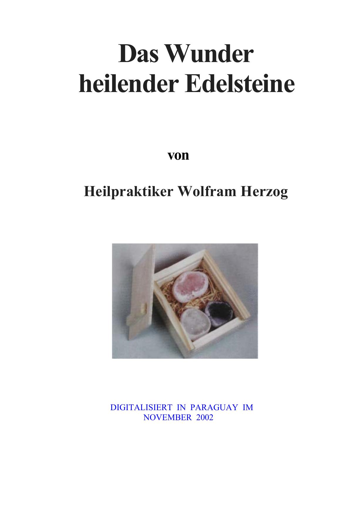 Microsoft Word - Herzog, Wolfram - Das Wunder heilender Edelsteine.doc