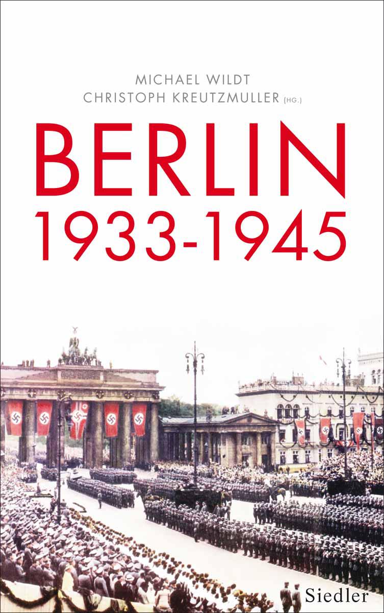 Berlin 1933-1945: Stadt und Gesellschaft im Nationalsozialismus (German Edition)
