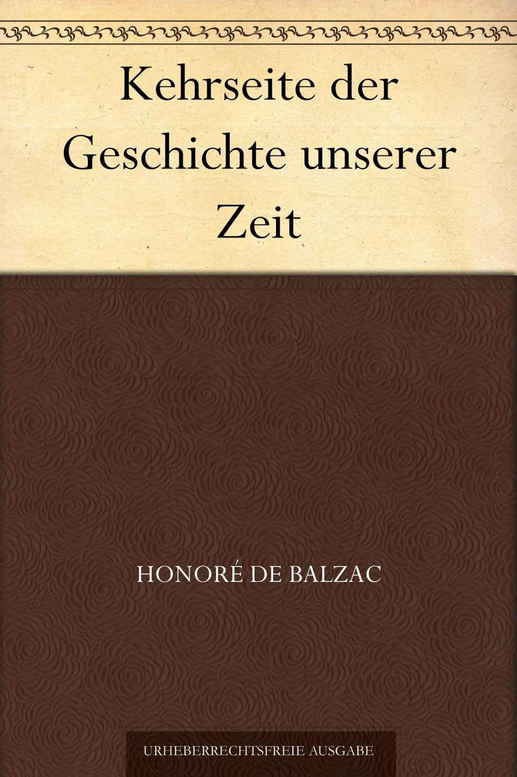 Kehrseite der Geschichte unserer Zeit (German Edition)