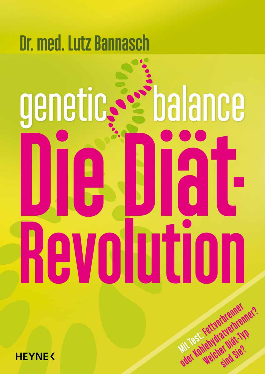 Genetic Balance - die Diät-Revolution - Fettverbrenner oder Kohlenhydratverbrenner? Welcher Diät-Typ sind Sie?