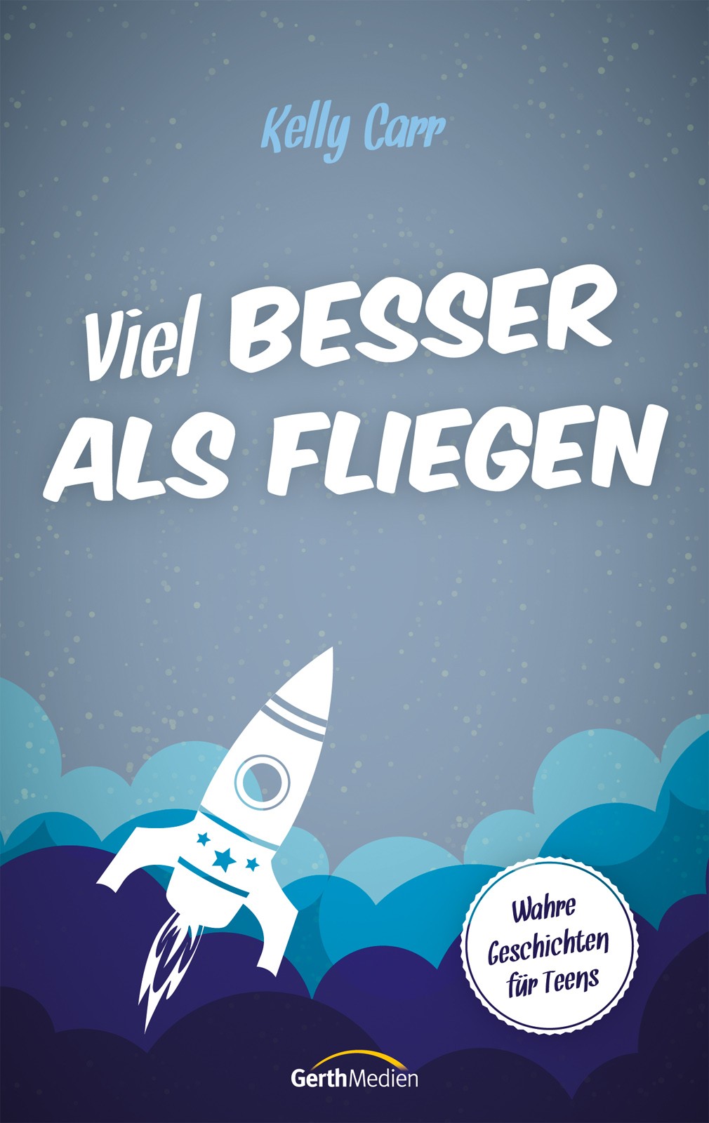 Viel besser als fliegen - wahre Geschichten für Teens
