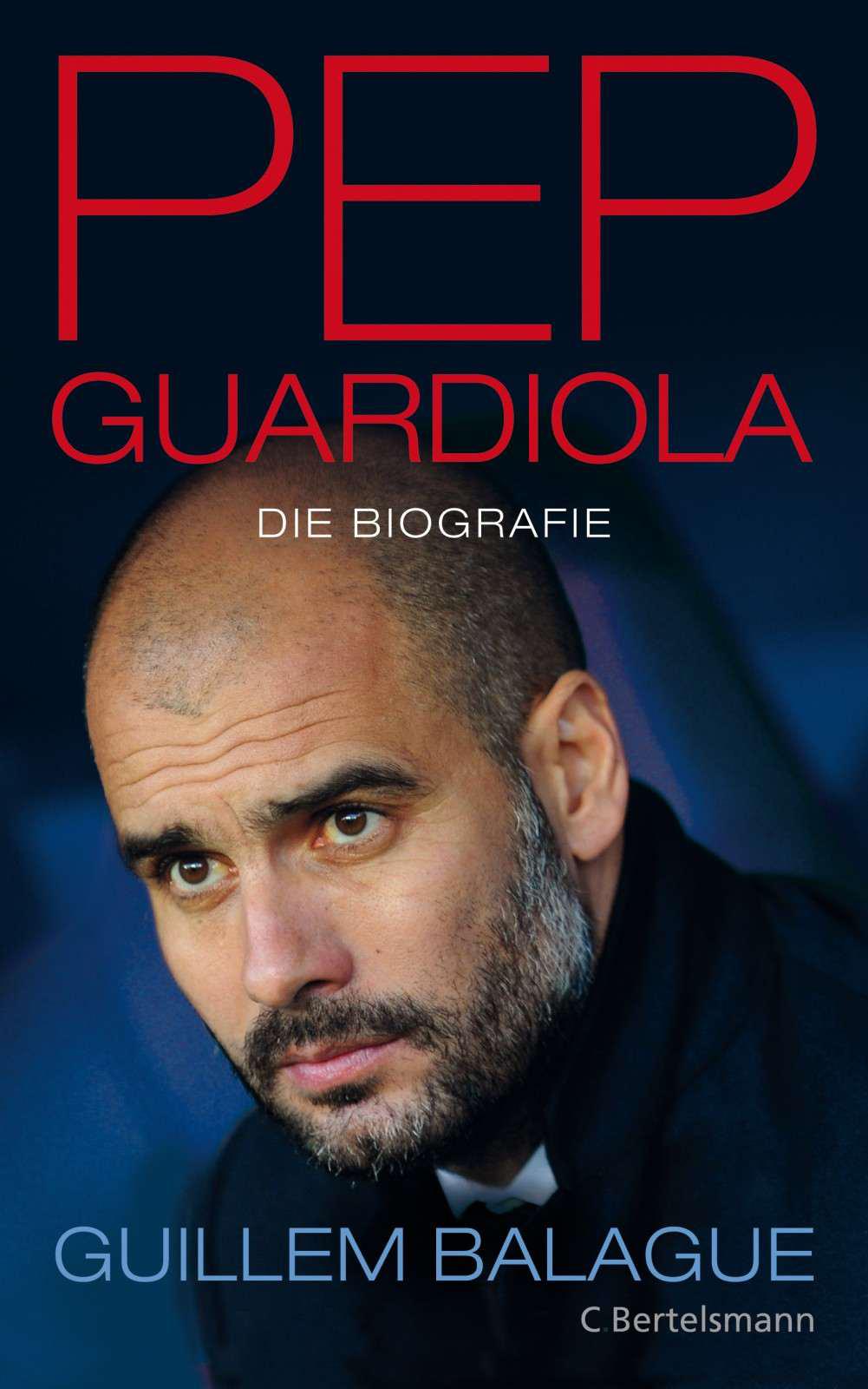 Pep Guardiola: Die Biografie (German Edition)