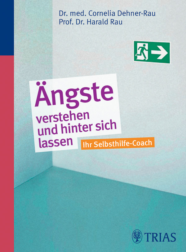 Aengste verstehen und hinter sich lassen