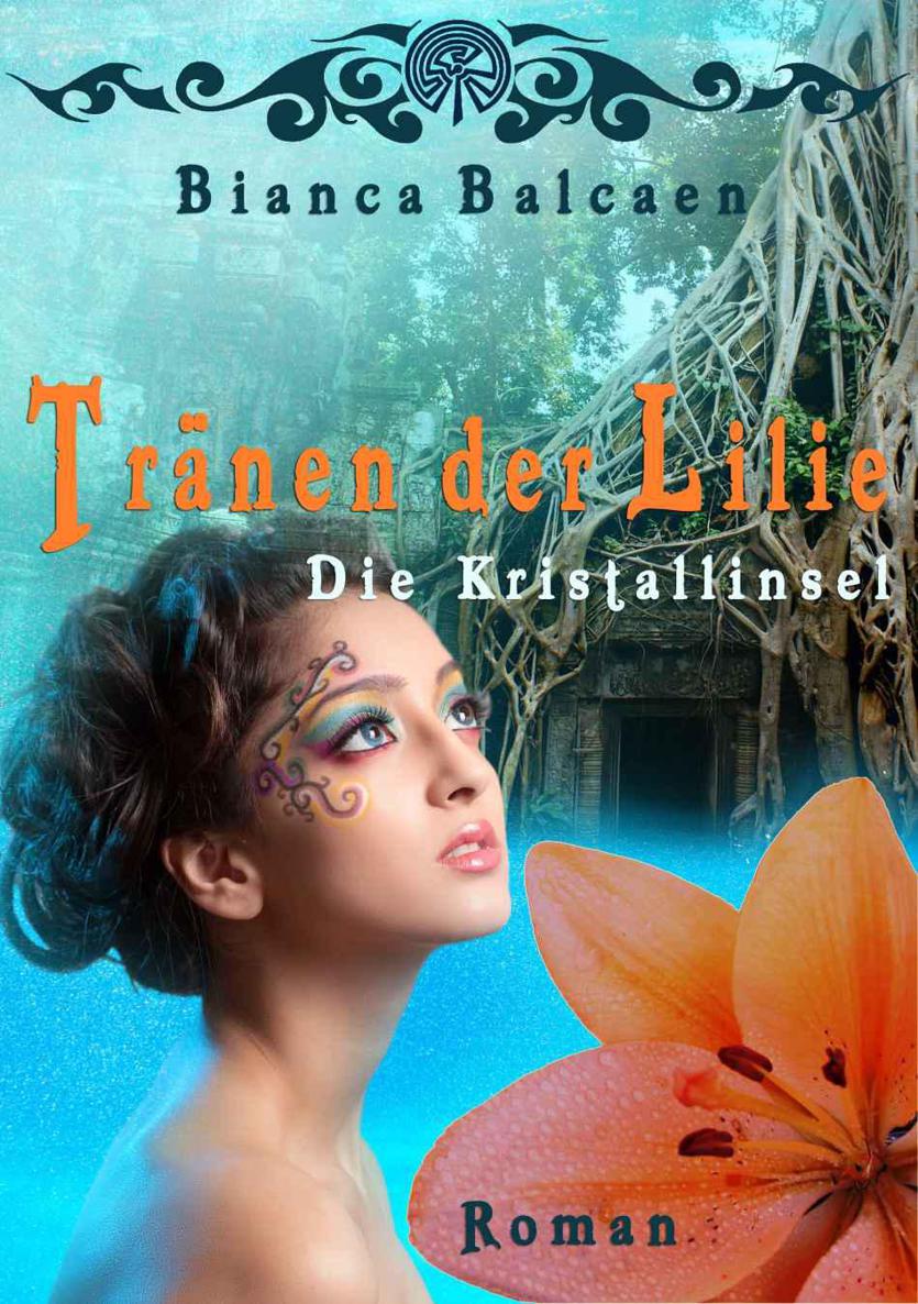 Tränen der Lilie - Die Kristallinsel (Dreamtime-Saga) (German Edition)