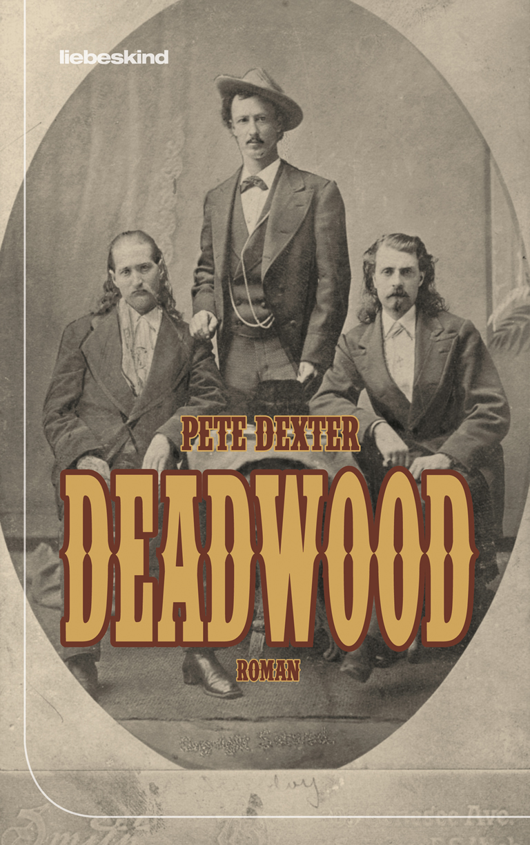 Deadwood - Dexter, P: Deadwood