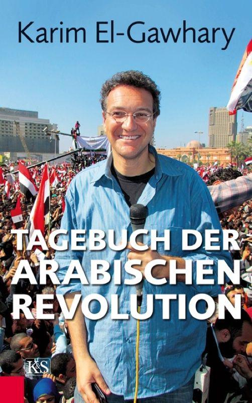 Tagebuch der arabischen Revolution (German Edition)