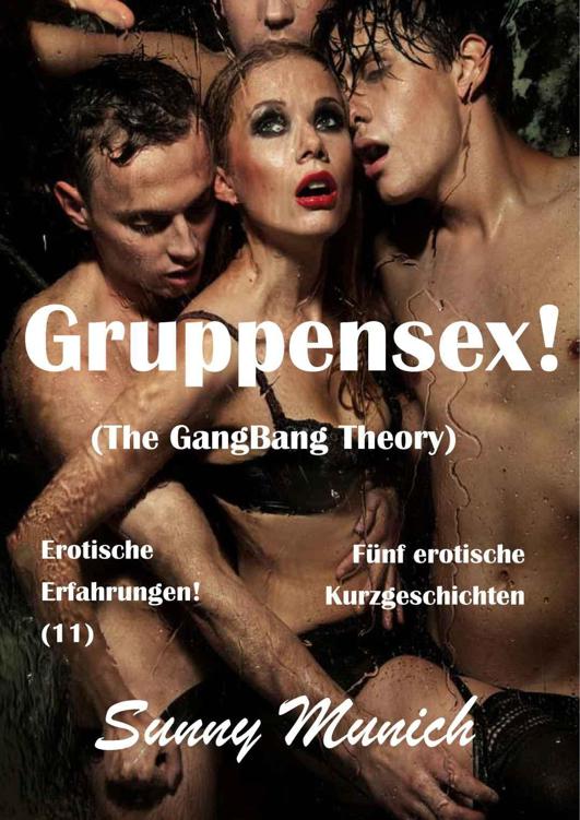 Gruppensex! (The GangBang Theory)