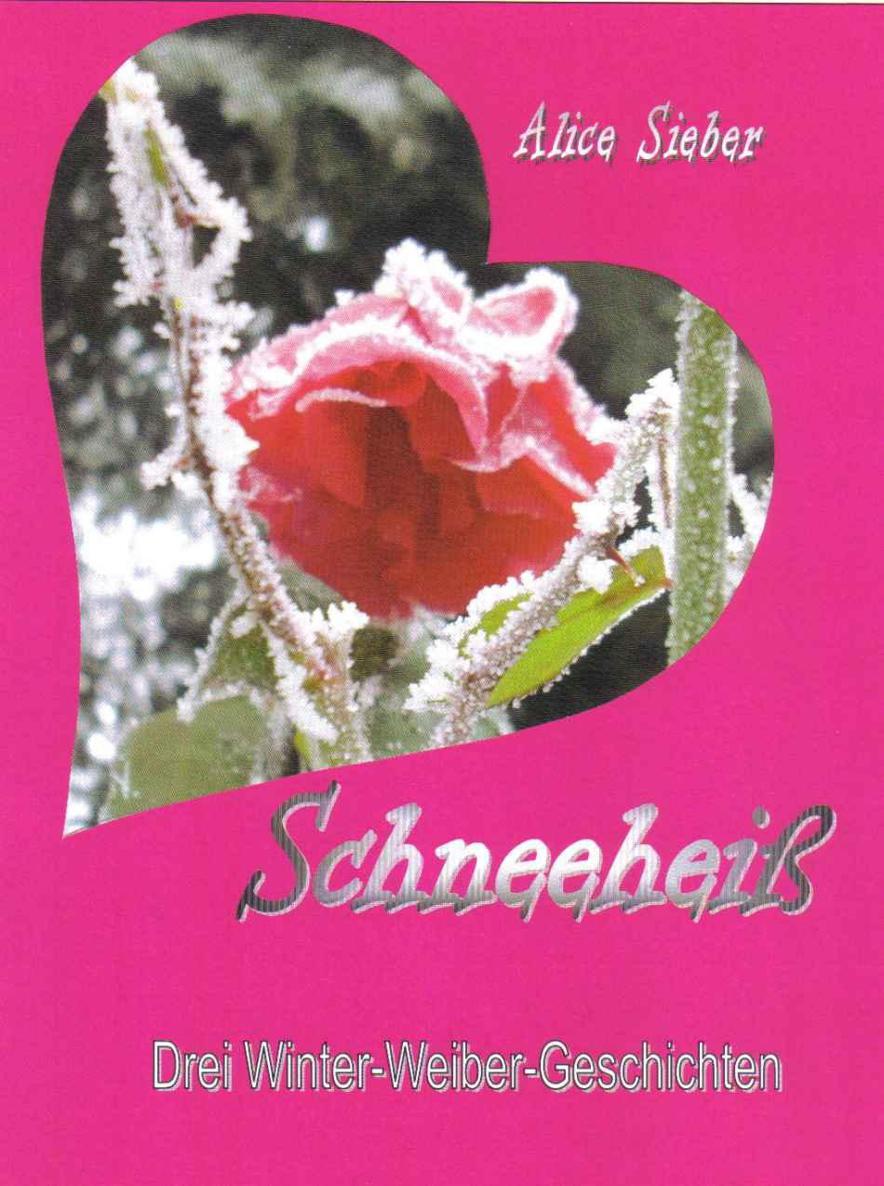 Schneeheiß - Drei Winter-Weiber-Geschichten
