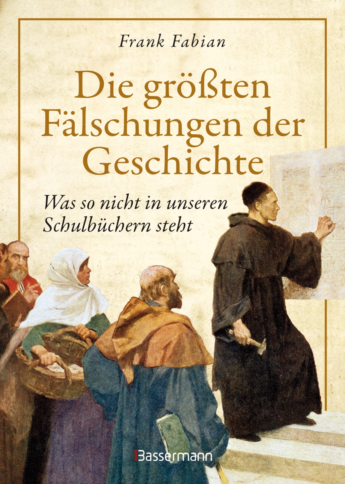Die groeßten Faelschungen der Geschichte