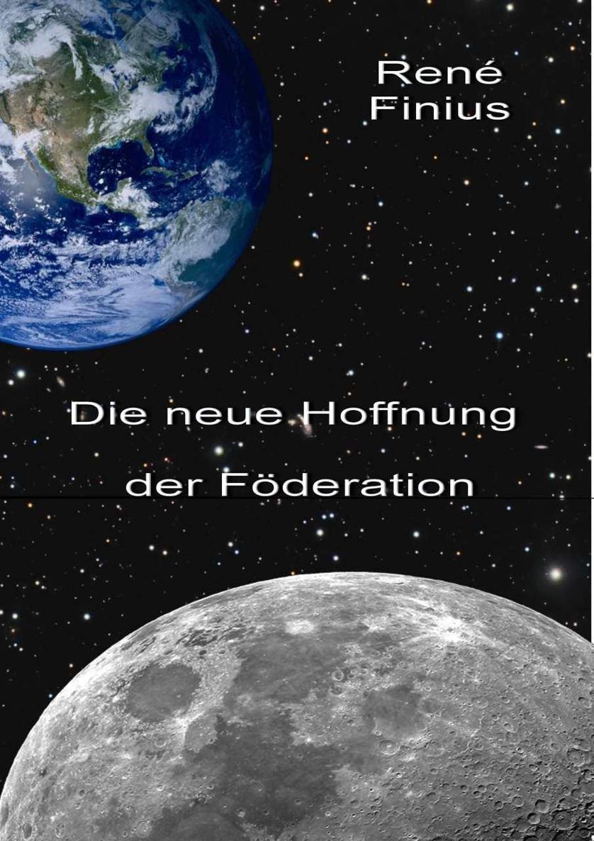 Die neue Hoffnung der Föderation (Der Dezennienkrieg 1)