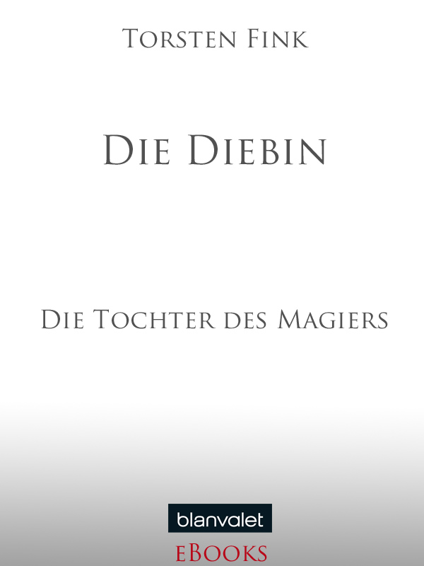 Die Tochter des Magiers 01 - Die Diebin