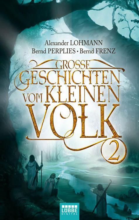 Große Geschichten vom kleinen Volk - Band 2 (German Edition)
