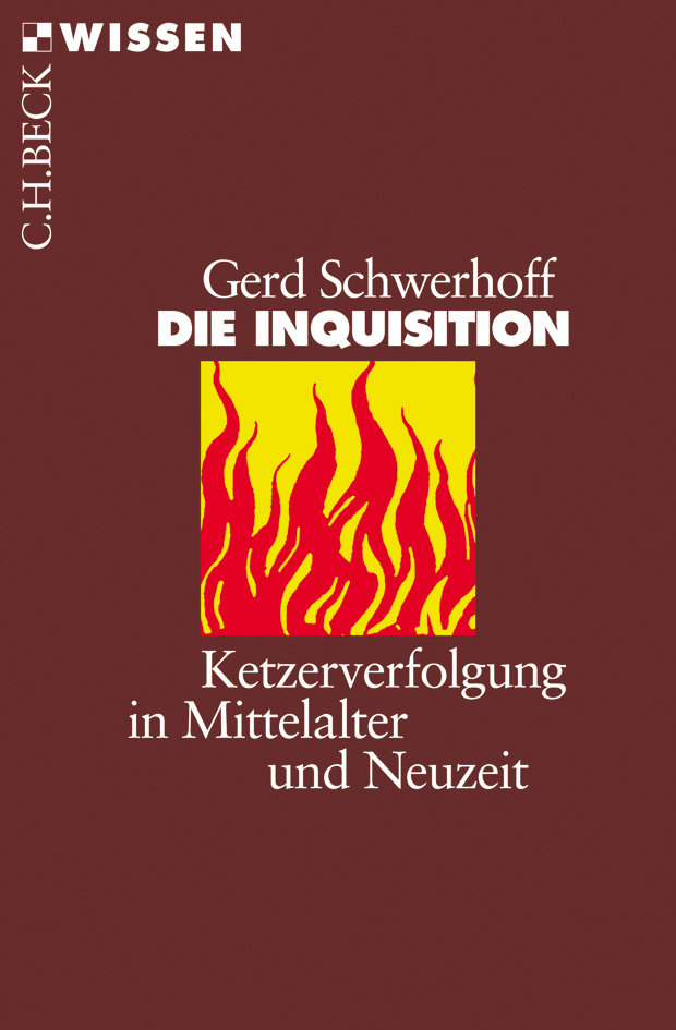 Die Inquisition - Ketzerverfolgung in Mittelalter und Neuzeit