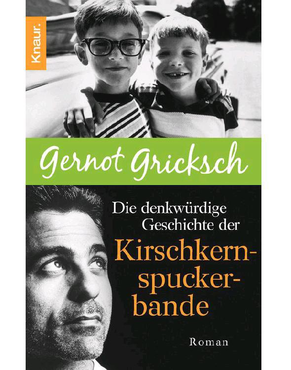 Die denkwürdige Geschichte der Kirschkernspuckerbande (German Edition)