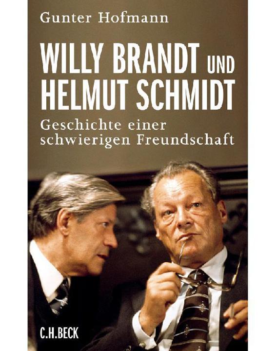 Willy Brandt und Helmut Schmidt: Geschichte einer schwierigen Freundschaft (German Edition)