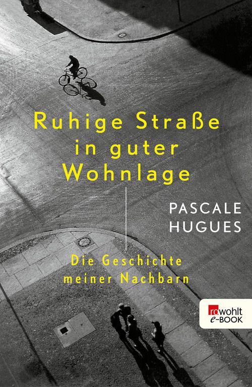 Ruhige Straße in guter Wohnlage: Die Geschichte meiner Nachbarn (German Edition)