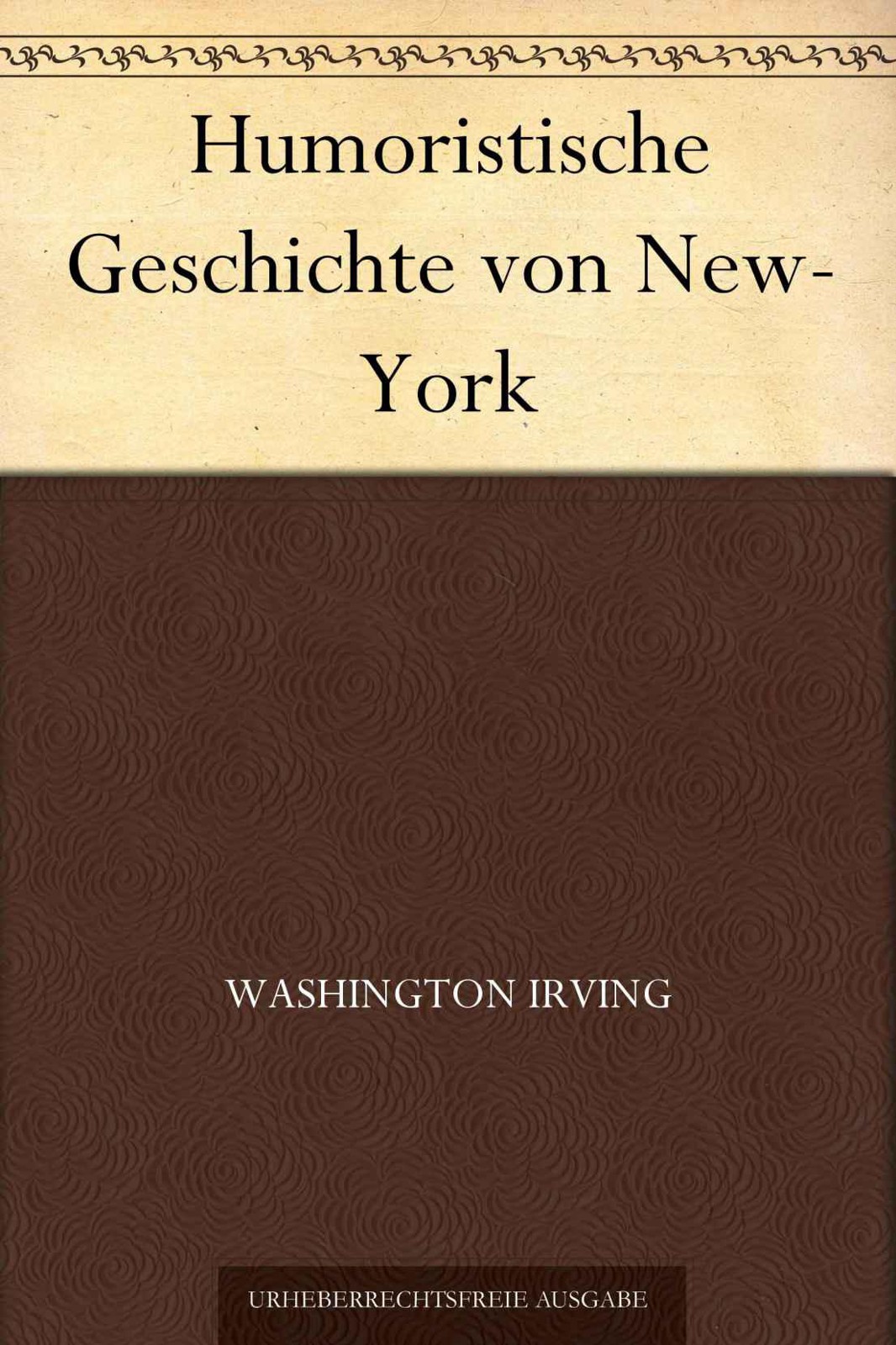 Humoristische Geschichte von New-York (German Edition)