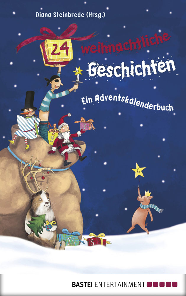 24 Weihnachtliche Geschichten - Ein Adventskalenderbuch