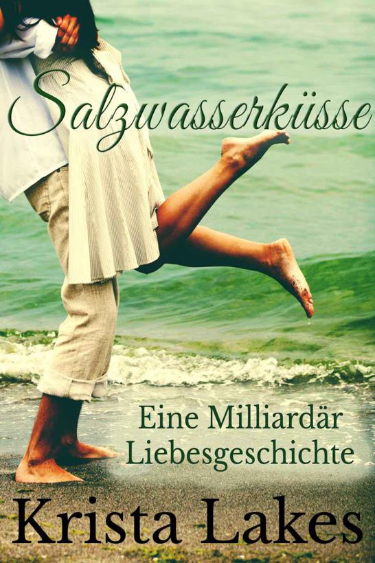 Salzwasserküsse: Eine Milliardär Liebesgeschichte (German Edition)
