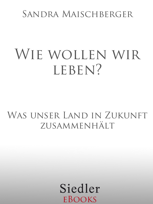 Wie wollen wir leben