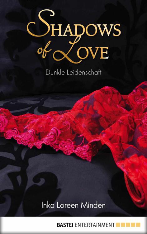Dunkle Leidenschaft - Shadows of Love (German Edition)