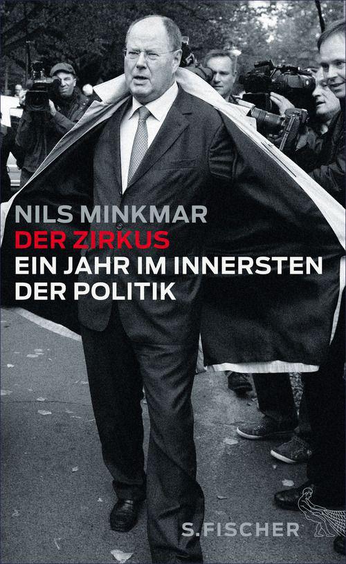 Der Zirkus: Ein Jahr im Innersten der Politik (German Edition)