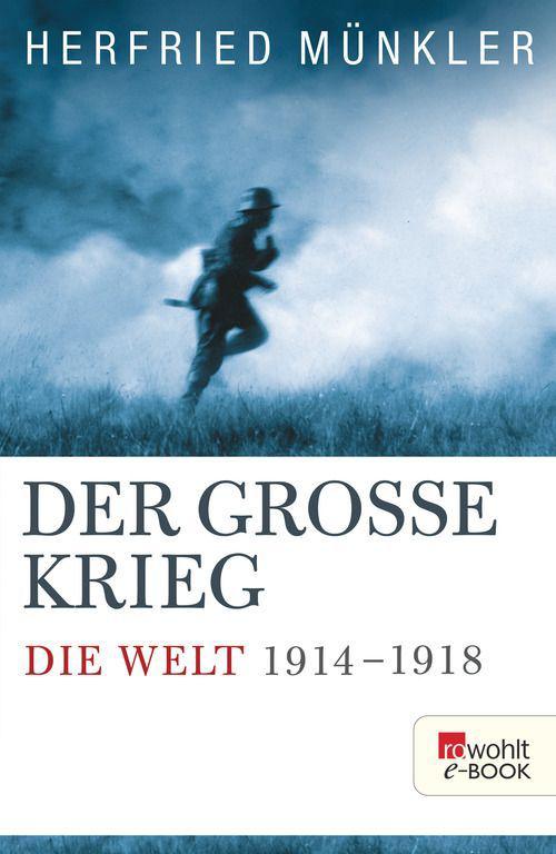 Der Große Krieg: Die Welt 1914 bis 1918 (German Edition)