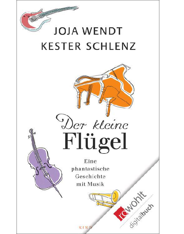 Der kleine Flügel: Eine phantastische Geschichte mit Musik (German Edition)