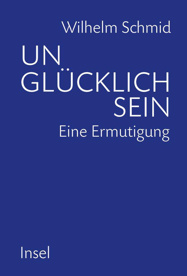 Unglücklich sein (German Edition)