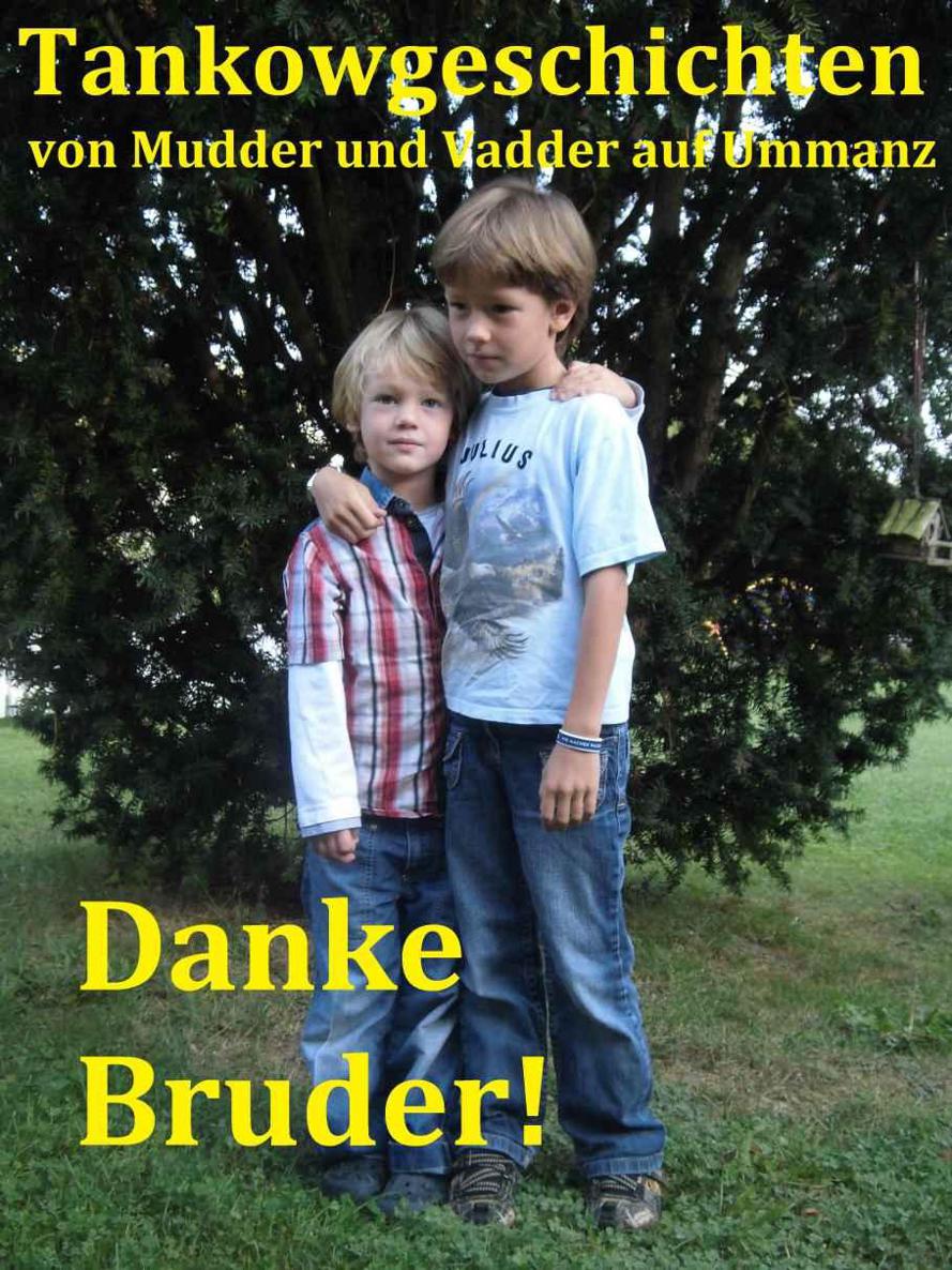 Danke Bruder! (Tankowgeschichten)