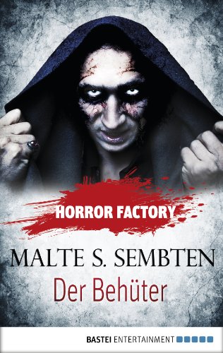 Horror Factory - Der Behüter(German Edition)